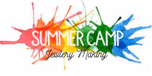 Jewelry Summer Camp