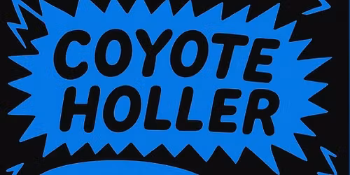 Coyote Holler + Jon Nolan & Good Co. + Dusty Inkwell