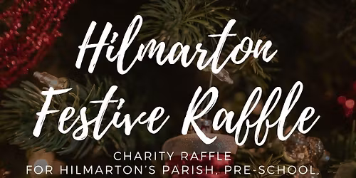 \ud83c\udf84HILMRTON CHARITY FESTIVE RAFFLE \ud83c\udf84