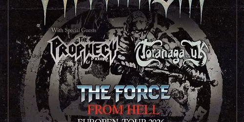 ONSLAUGHT - THE FORCE FROM HELL EU TOUR W\/ THE PROPHECY 23 & TORANAGA UK @ MK BAR BELVAL
