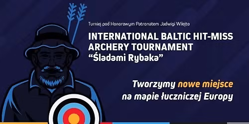 2026 International Baltic Hit-Miss Archery Tournament \u015aladami Rybaka 