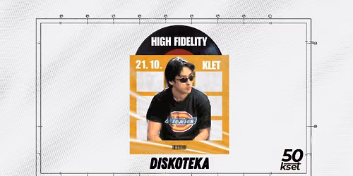 KSET50: Diskoteka \u2013 High Fidelity @ Klet