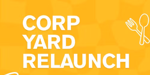 Corp Yard Relaunch 2026