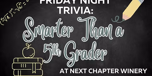 Friday Night Trivia: Smarter Than a 5th Grader!