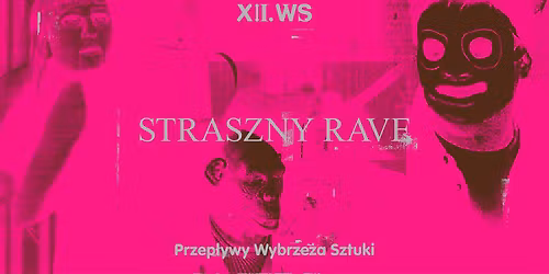STRASZNY RAVE