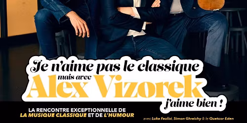 JE N'AIME PAS LE CLASSIQUE, MAIS AVEC ALEX VIZOREK J'AIME BIEN \u2022 LE K REIMS \u2022 10 AVRIL 2026