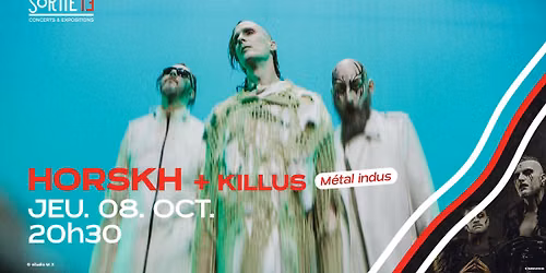 HORSKH + Killus \u00b7 Sortie 13 \u00b7 Pessac