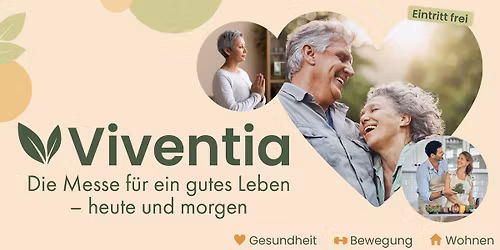 Viventia: Die Messe f\u00fcr ein gutes Leben \u2013 heute und morgen