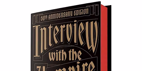 Interview with the Vampire \u2014 50 Years of Anne Rice\u2019s Gothic Classic