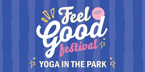 Feel Good Fest's Yoga in The Park!