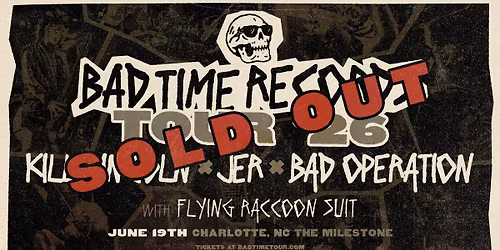 **SOLD OUT** BTR Tour 2026 - K*ll Lincoln + JER + Bad Operation w\/ Flying Raccoon Suit @ Milestone
