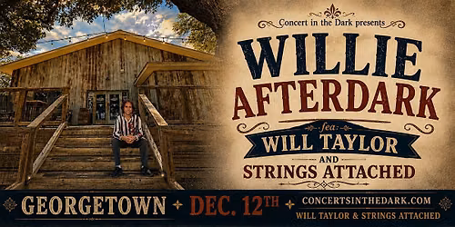 Willie After Dark | Georgetown Grace Heritage Center