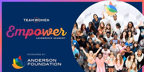 Empower Leadership Academy | Sponsored by Anderson Foundation