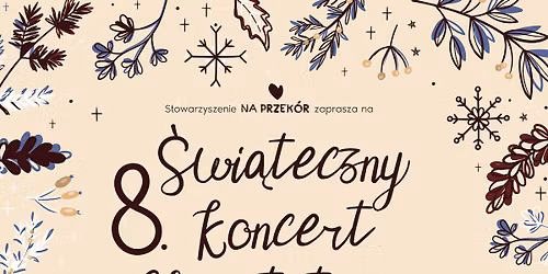 VIII \u015awi\u0105teczny Koncert Charytatywny Stowarzyszenia "Na Przek\u00f3r"