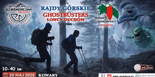 Szwendaczka Milanos i Marsz Osobliwo\u015bci "Ghostbusters \u0141owcy Duch\u00f3w" - rajd g\u00f3rski