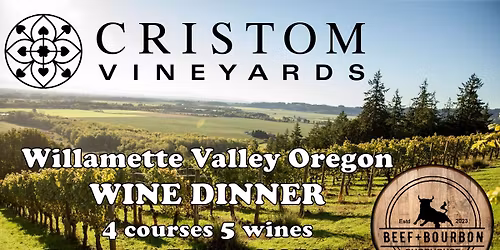 Cristom Vineyards Willamette Valley Oregon Fine Wine Dinner at Beef+Bourbon ChopHouse
