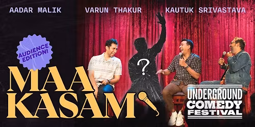 MAA KASAM - The Internet Said So(Audience Edition)