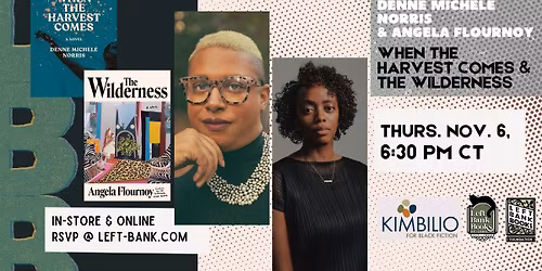 Kimbilio and Left Bank Books presents Angela Flournoy & Denne Michele Norris