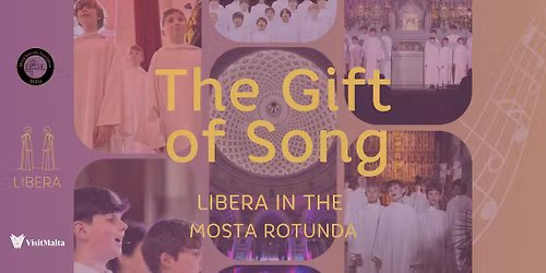 The Gift of Song - Libera in the Mosta Rotunda