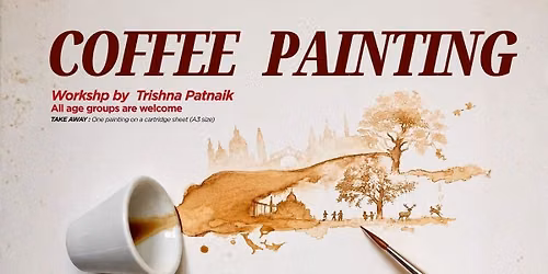 Coffee Essence Workshop with Trishna Patnaik