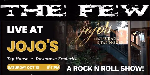 The FEW INVADES JOJO'S! A DOWNTOWN ROCK N ROLL SHOW!!