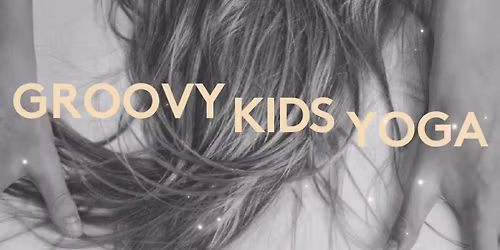Groovy Kids Family Yoga
