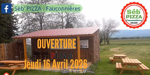 R\u00e9ouverture 6\u00e8me Saison S\u00e9b' PIZZA - Fauconni\u00e8res
