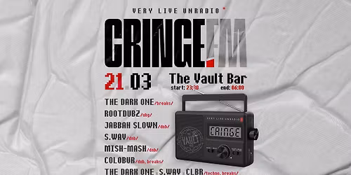 21 | 03 - CRINGE\u2024FM \u2014 Live Unradio