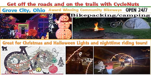 Grove City Bikeways - Free SOL - Holiday Lights, Bike-camping & LOL Options