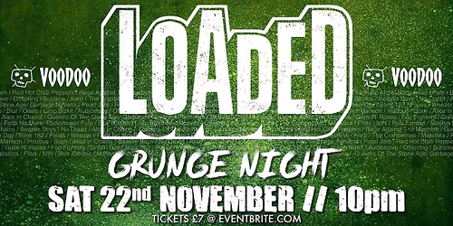 LOADED - GRUNGE NIGHT