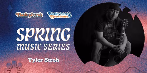 Spring Music Series: Tyler Stroh