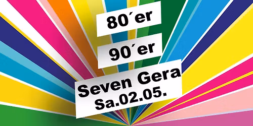 80er 90er Party Seven Gera