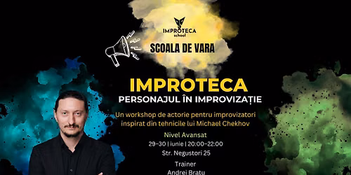 \u2600\ufe0f IMPROTECA SUMMER SCHOOL \u2600\ufe0fII. \ud83c\udfad Personajul \u00een Improviza\u021bie