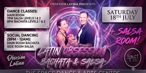 Latin Obsession - Bachata & Salsa + Salsa room Saturday 18th July
