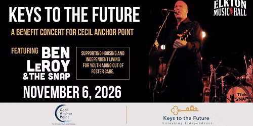 Keys to the Future: Benefit for Cecil Anchor Point featuring Ben LeRoy & The Snap