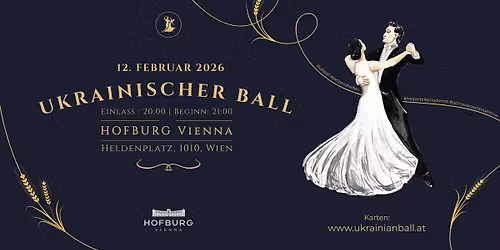 7. Ukrainischer Ball 2026 in Wien \/ 7-\u0438\u0439 \u0423\u043a\u0440\u0430\u0457\u043d\u0441\u044c\u043a\u0438\u0439 \u0431\u0430\u043b \u0443 \u0412\u0456\u0434\u043d\u0456 2026