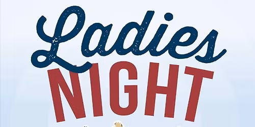 Ladies Night(s)