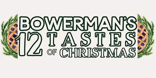Bowerman's 12 Tastes of Christmas