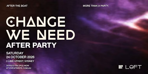 LOFT - Change We Need - Sat 24th October