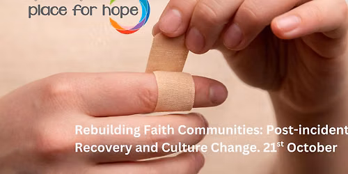 Rebuilding Faith Communities: Post-Incident Recovery and Culture Change