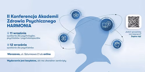 II Konferencja Akademii Zdrowia Psychicznego Harmonia \u2013 Psychoterapia, psychiatria i seksuologia