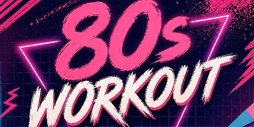 80s Workout Event!