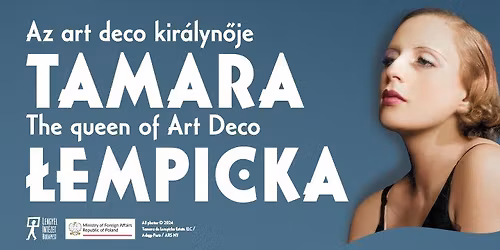 Az art deco kir\u00e1lyn\u0151je, Tamara \u0141empicka. Ki\u00e1ll\u00edt\u00e1smegnyit\u00f3 \u00e9s k\u00f6nyvbemutat\u00f3