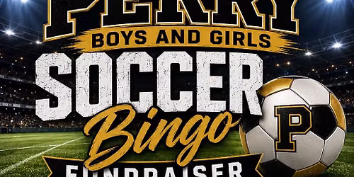 Perry High School Soccer Bingo Fundraiser 