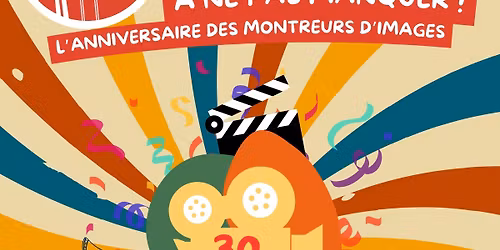 LES 30 ANS DES MONTREURS !