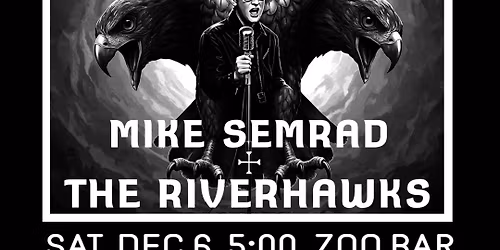 Mike Semrad and The Riverhawks at The Zoo Bar