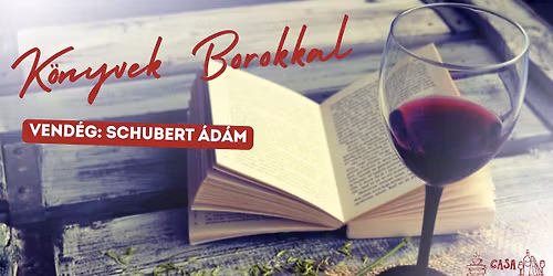 Könyvek Borokkal vendégünk: Schubert Ádám / ApróKertek