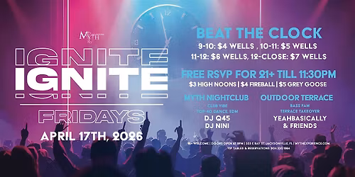 Myth Nightclub Presents: Ignite Fridays - Beat The Clock | 04.17.26