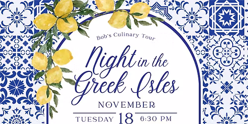 Bob's Culinary Tour: A Night in the Greek Isles
