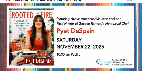 Rooted in Fire Adventure: Next Level Chef Winner and Native American\/Mexican Chef Pyet DeSpain